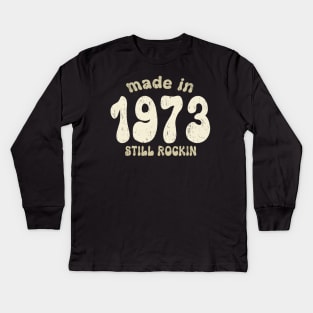 Made in 1973 still rocking vintage numbers Kids Long Sleeve T-Shirt